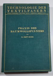 Praxis des Baumwollspinners - technologie der Textilfasern