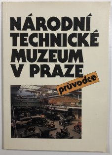 Národní technické muzeum v Praze - průvodce