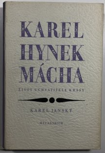 Karel Hynek Mácha - Život uchvatitele krásy