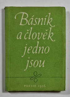 Básník a člověk jedno jsou