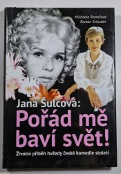 Jana Šulcová - Pořád mě baví svět! - 