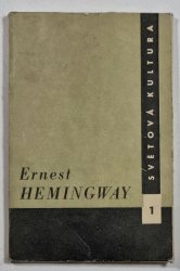 Ernest Hamingway - Světová kultura 1 - Soubor 10 fotografií  s textem Josefa Škvoreckého