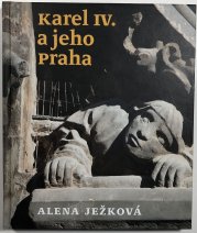 Karel IV. a jeho Praha - 