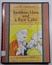 Bamboo Hats and a Rice Cake - a tale adapted from Japanese folklore