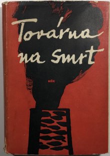 Továrna na smrt - Odboj v Osvětimi