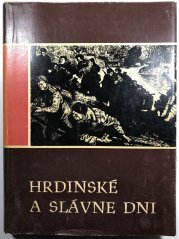 Hrdinské a slávne dni - 