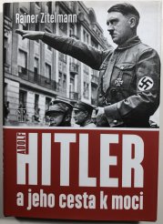 Adolf Hitler a jeho cesta k moci - 