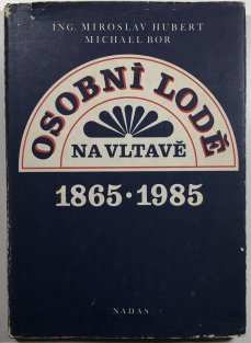 Obchodní lodě na Vltavě 1865-1985