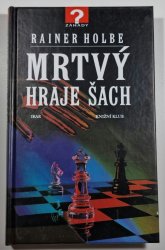 Mrtvý hraje šach a jiné neuvěřitelné příběhy - 