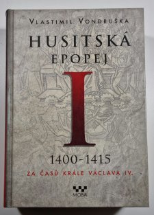 Husitská epopej I. - 1400-1415 Za časů krále Václava IV.