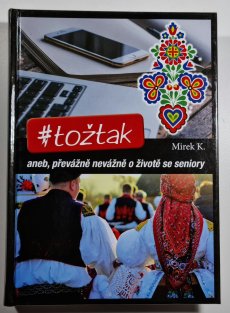 #tožtak aneb převážně nevážně o životě se seniory