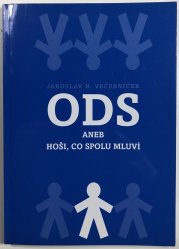 ODS aneb hoši, co spolu mluví - 