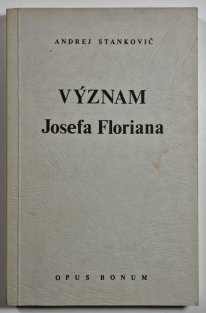 Význam Josefa Floriana