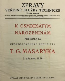 K osmdesátým narozeninám presidenta Československé republiky T.G.Masaryka 7. března 1930