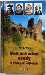 Podivuhodné osudy v českých dějinách - 