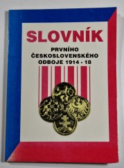 Slovník prvního československého odboje 1914-18 - 