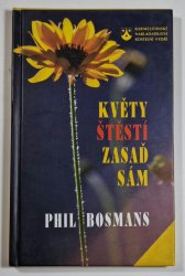 Květy štěstí zasaď sám - 