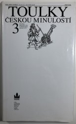 Toulky českou minulostí 3 - Od nástupu Habsburků (1526) k pobělohorskému stmívání (1627)