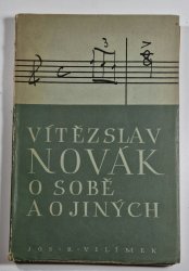 Vítězslav Novák o sobě a o jiných - kniha první - 