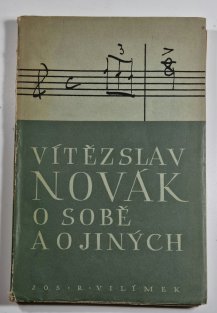 Vítězslav Novák o sobě a o jiných - kniha první