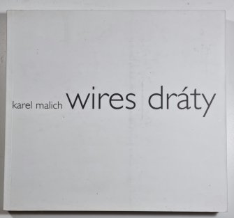 Karel Malich - Wires / Dráty