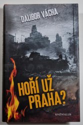 Hoří už Praha? - 