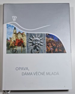 Opava, dáma věčně mladá