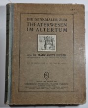 Die Denkmäler zum Theaterwesen im Altertum - 