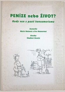Peníze nebo život?