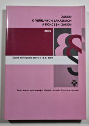 Zákon o veřejných zakázkách a koncesní zákon - s prováděcími předpisy