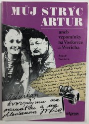 Můj strýc Artur aneb vzpomínky na Voskovce  Wericha - 