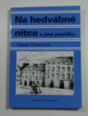 Na hedvábné nitce a jiné povídky - 