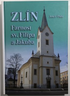 Zlín - Farnost sv. Filipa a Jakuba
