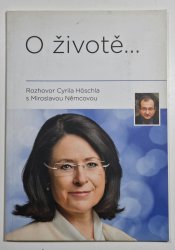 O životě ... Rozhovor Cyrila Höschla s Miroslavou Němcovou - 