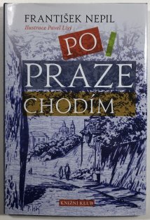 Po Praze chodím...