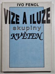 Vize a iluze skupiny Květen - Příspěvek k morfologii české literatury po druhé světové válce