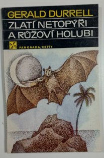 Zlatí netopýři a růžoví holubi