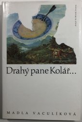 Drahý pane Kolář... - 