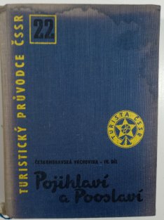 Turistický průvodce ČSSR 22 - Pojihlaví a Pooslaví a povodí Rokytné /Českomoravská vrchovina 4. díl/