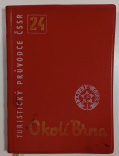 Turistický průvodce ČSSR 24 - Okolí Brna
