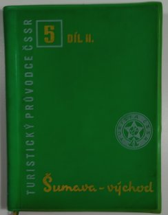 Turistický průvodce ČSSR 5 /2. díl/ - Šumava - východ