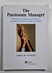 The Passionate Manager - Praktická příručka pro manažery - prodejních týmů životního pojištění