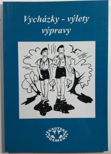 Vycházky - výlety a výpravy