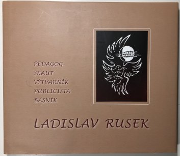 Ladislav Rusek pedagog, skaut, výtvarník, publicista, básník