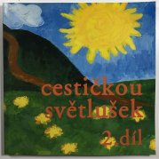 Cestičkou světlušek 2. díl - 