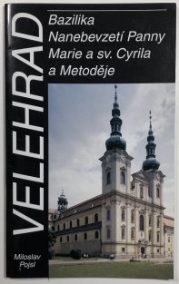 Velehrad - Bazilika Nanebevzetí Panny Marie a sv. Cyrila a Metoděje