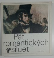 Pět romantických siluet - Poezie francouzského romantismu