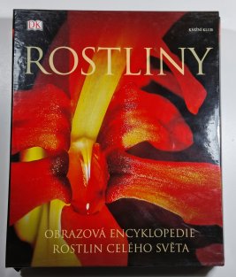 Rostliny - obrazová encyklopedie rostlin celého světa