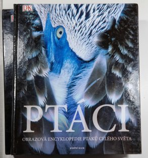 Ptáci  - obrazová encyklopedie ptáků z celého světa