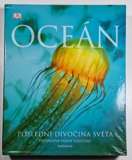 Oceán - Poslední divočina světa